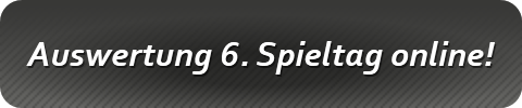 Auswertung 6. Spieltag online!